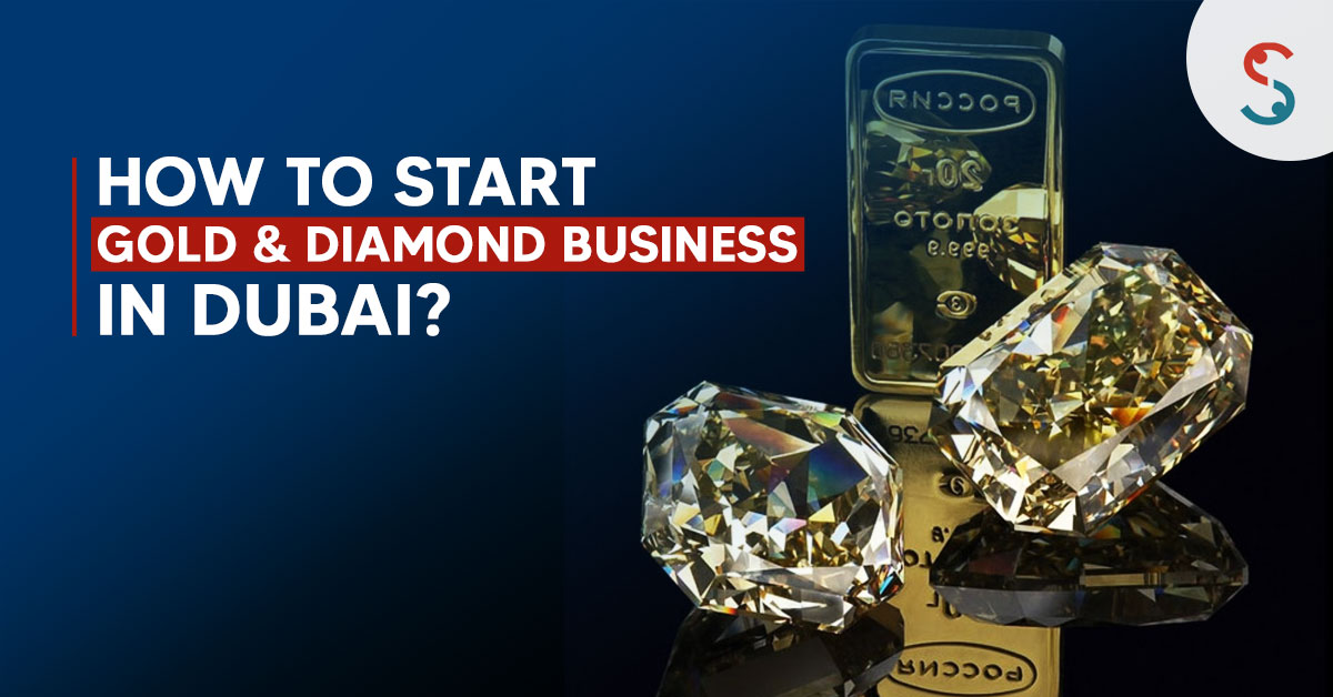 How to Start Gold Trading Business in Dubai? | #UAE