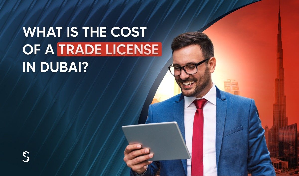 Cost of a Trade License in Dubai