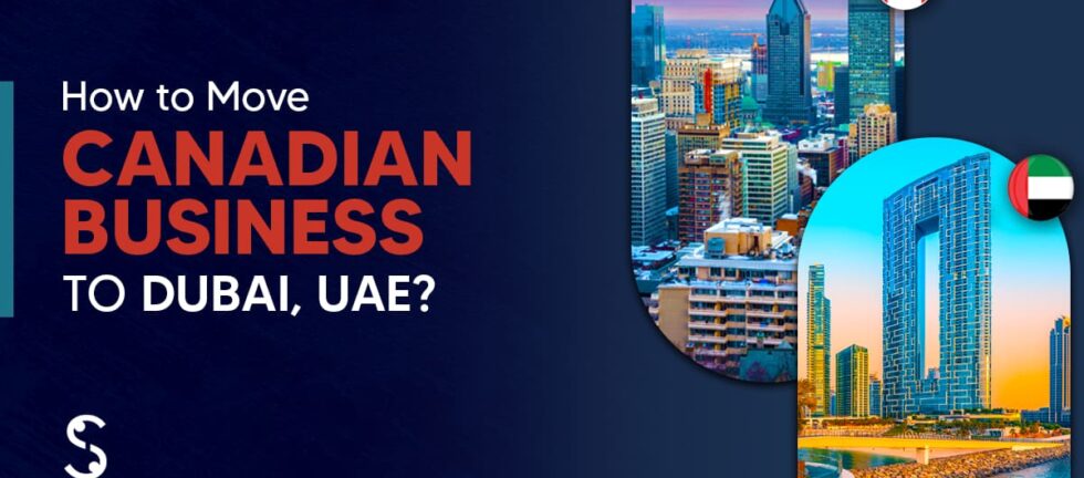 Move Canadian Business to Dubai