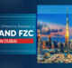 FZE and FZC In Dubai