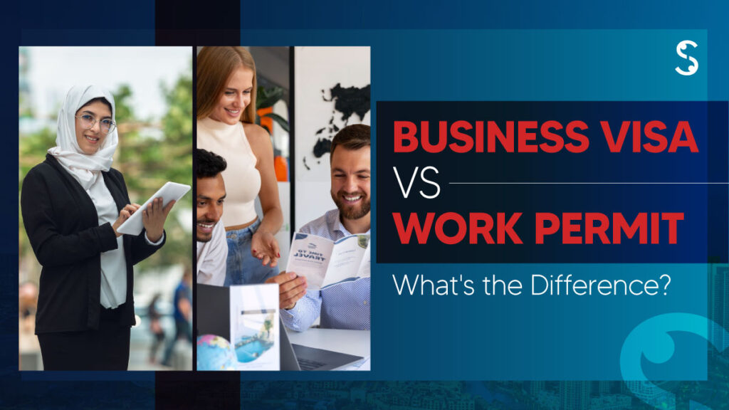 Business Visa vs Work Permit: What’s the Difference?