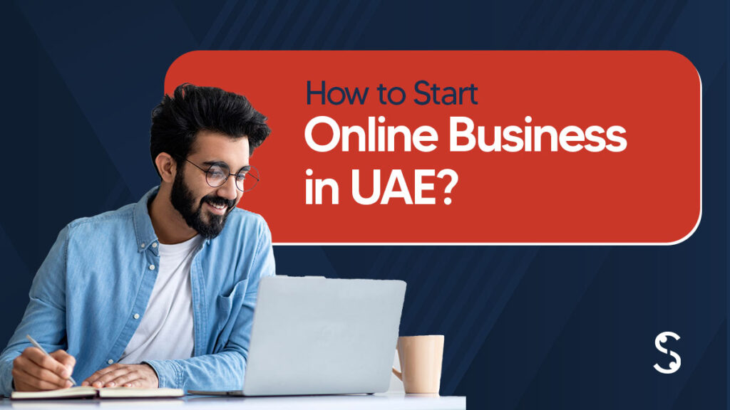 How to Start an Online Business in UAE?